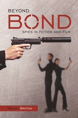 Wesley Britton - Beyond Bond, Inbunden