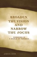 Broaden the Vision and Narrow the Focus