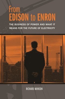 Richard Munson - From Edison to Enron, Inbunden