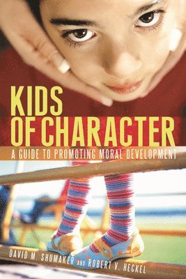 Robert V. Heckel, David M. Shumaker - Kids of Character, Inbunden. Tillgänglighet: Lägg i varukorg