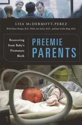 Lisa McDermott-Perez - Preemie Parents, Inbunden. Tillgänglighet: Lägg i varukorg