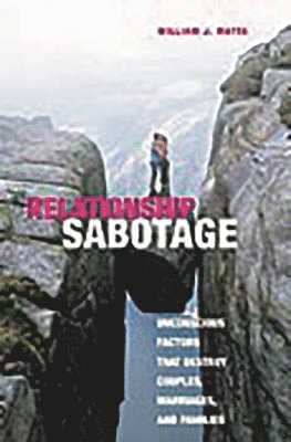 William J. Matta - Relationship Sabotage, Inbunden