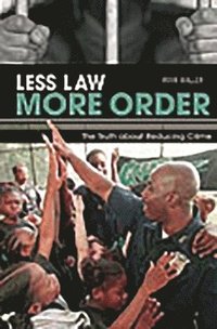 Less Law, More Order