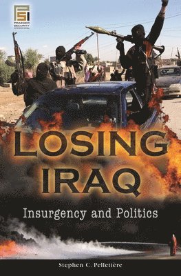 Stephen C. Pelletière - Losing Iraq, Inbunden