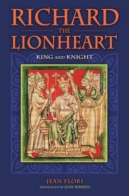 Jean Flori - Richard the Lionheart, Inbunden
