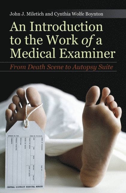 John J. Miletich, Tia Laura Lindstrom - Introduction to the Work of a Medical Examiner, E-bok