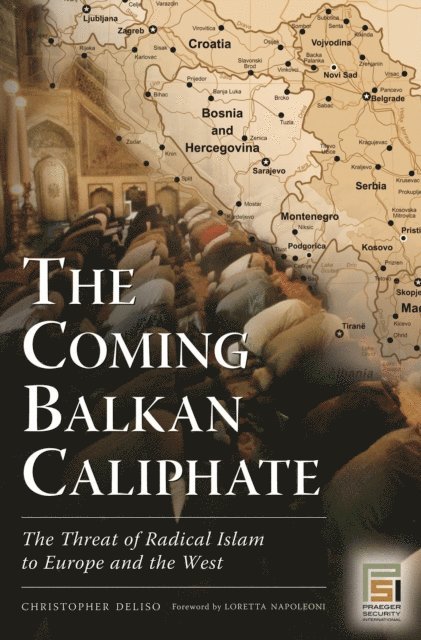 Christopher Deliso - Coming Balkan Caliphate, E-bok