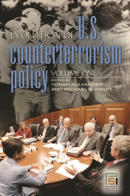 Yonah Alexander, Michael B. Kraft - Evolution of U.S. Counterterrorism Policy, E-bok