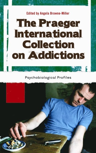 Angela Brownemiller Ph.D. - Praeger International Collection on Addictions, E-bok