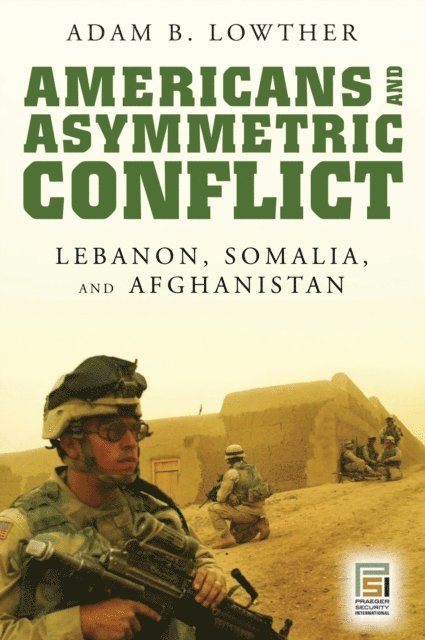 Adam B. Lowther - Americans and Asymmetric Conflict, E-bok