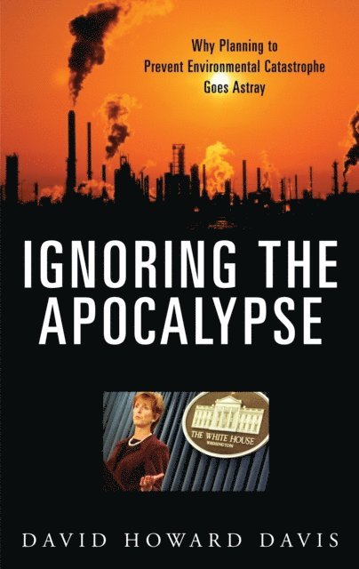 David Howard Davis - Ignoring the Apocalypse, E-bok