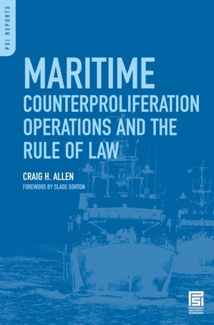 Craig H. Allen - Maritime Counterproliferation Operations and the Rule of Law, E-bok