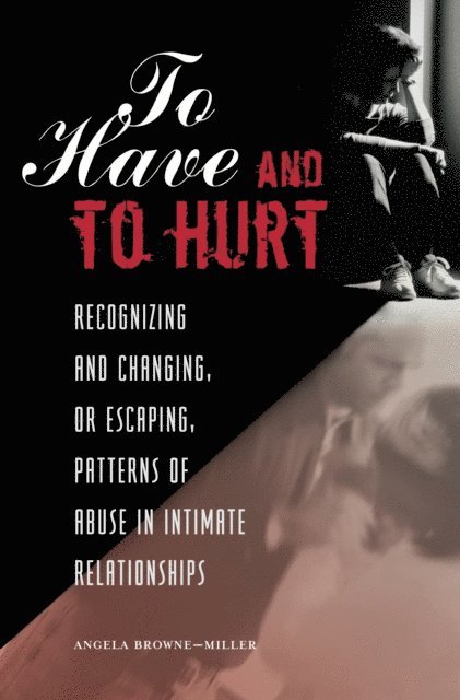 Angela Brownemiller Ph.D. - To Have and To Hurt, E-bok