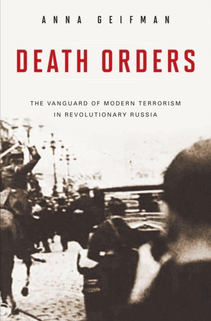 Anna Geifman - Death Orders, E-bok