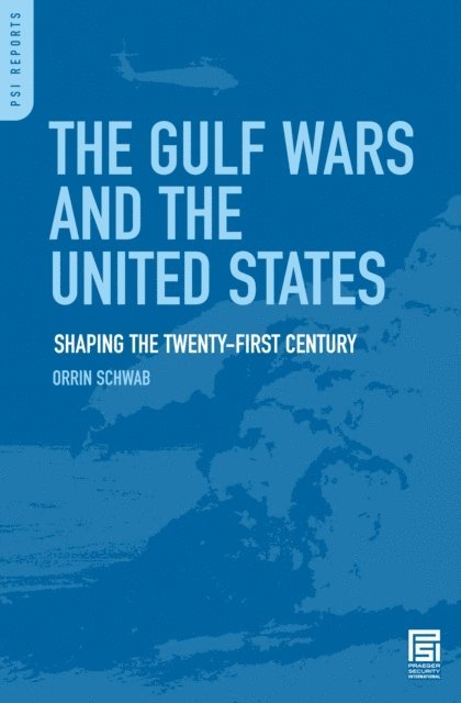 Orrin Schwab - Gulf Wars and the United States, E-bok