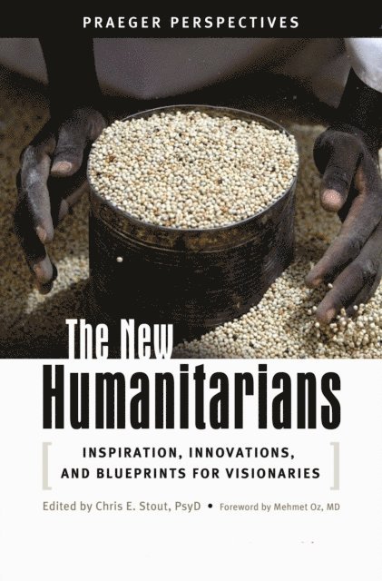 Chris E. Stout Ph.D. - New Humanitarians, E-bok