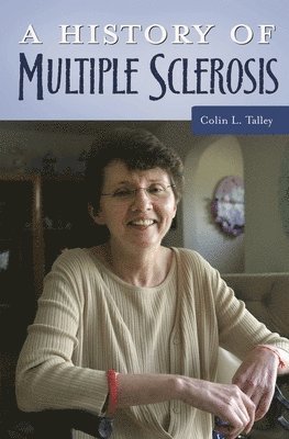 Colin L. Talley - History of Multiple Sclerosis, Inbunden