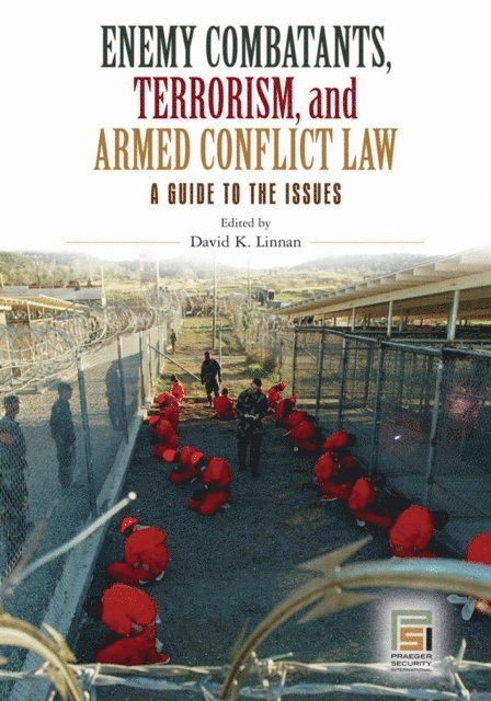 David K. Linnan - Enemy Combatants, Terrorism, and Armed Conflict Law, E-bok. Tillgänglighet: Lägg i varukorg