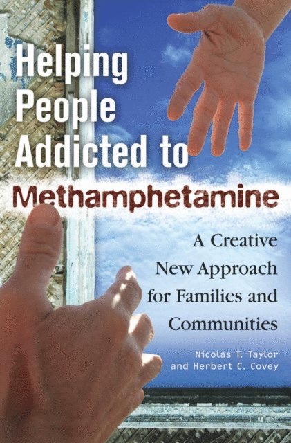 Nicolas T. Taylor Ph.D., Herbert C. Covey - Helping People Addicted to Methamphetamine, E-bok