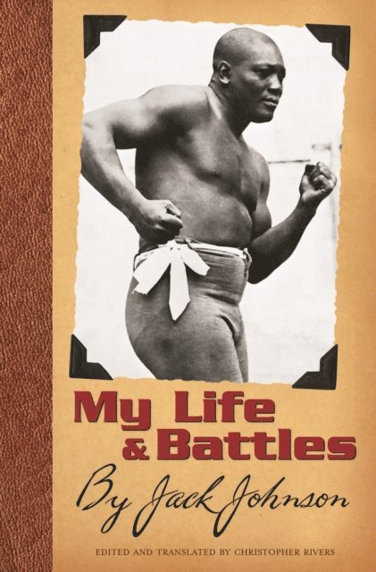 Christopher Rivers - My Life and Battles, E-bok