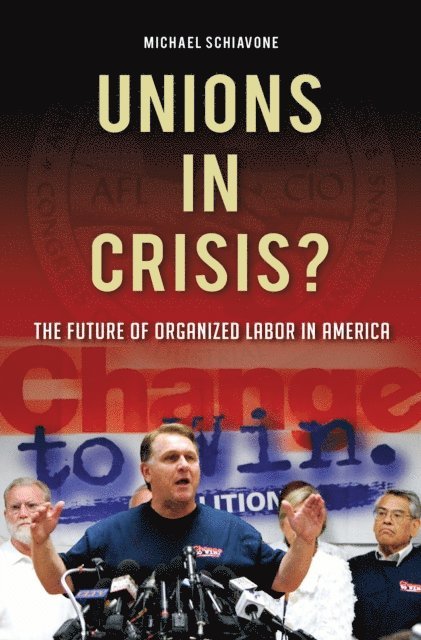 Michael Schiavone - Unions in Crisis?, E-bok