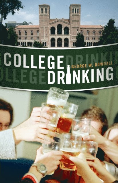 George W. Dowdall - College Drinking, E-bok