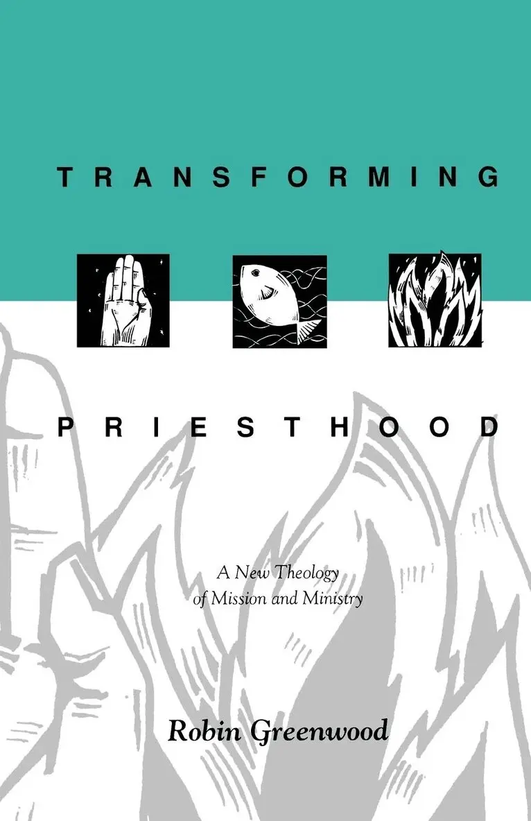 Robin Greenwood - Transforming Priesthood, Häftad. Tillgänglighet: Lägg i varukorg