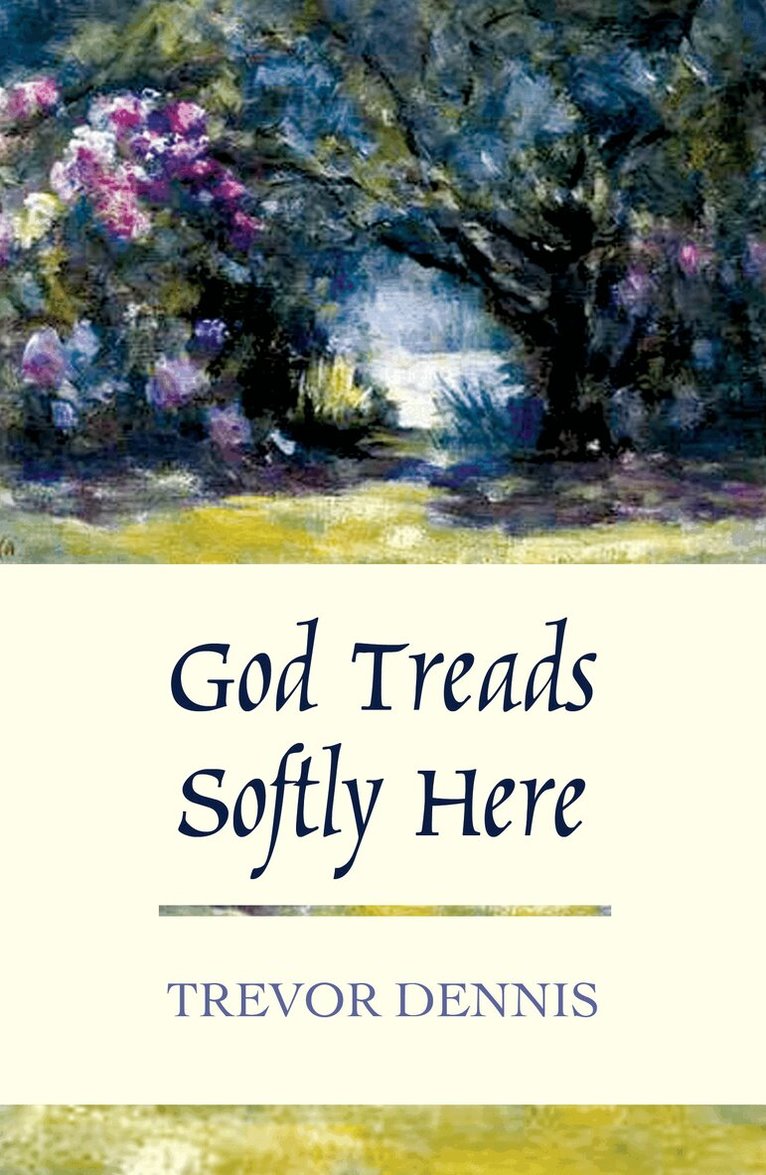Trevor Dennis - God Treads Softly Here, Häftad. Tillgänglighet: Tillfälligt slut