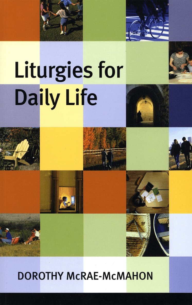 Dorothy McRae-McMahon - Liturgies for Daily Life, Häftad