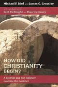 How Did Christianity Begin?