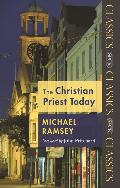 Christian Priest Today av Michael Ramsey