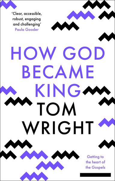 How God Became King by Tom Wright