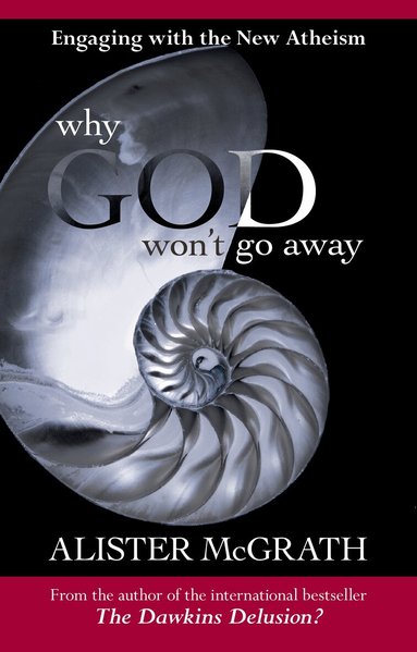 Alister McGrath - Why God Won't Go Away, Häftad