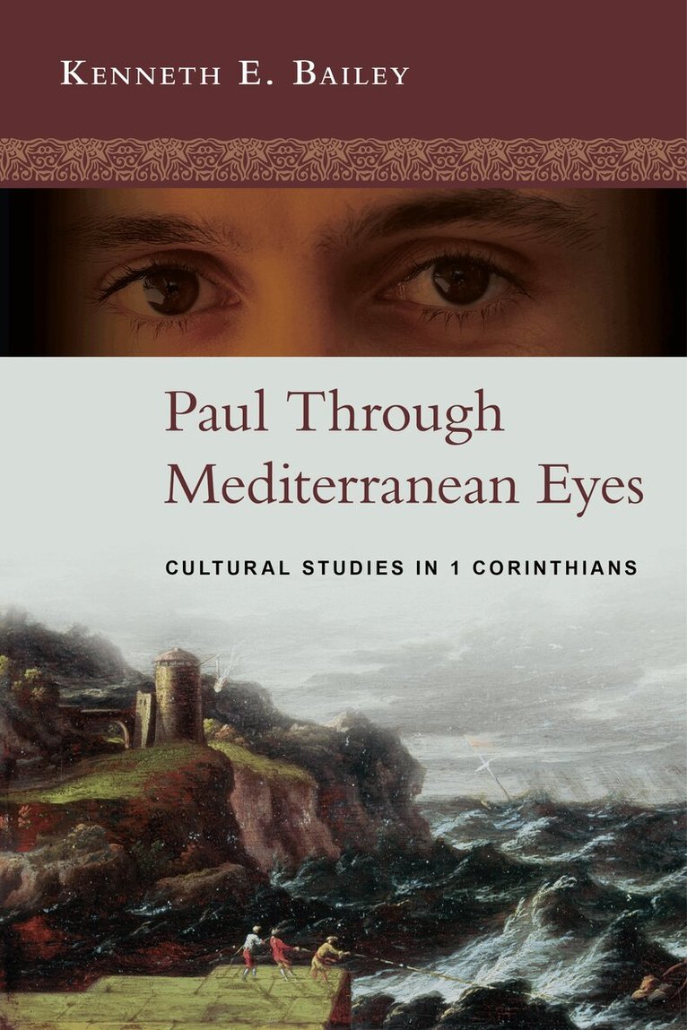 Kenneth Bailey - Paul Through Mediterranean Eyes, Häftad