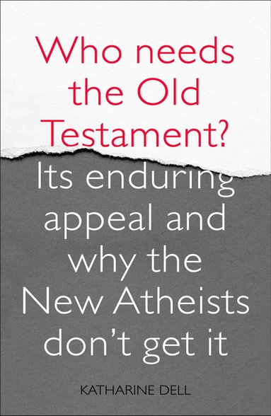 Who Needs the Old Testament? by Katharine Dell, Katherine Dell
