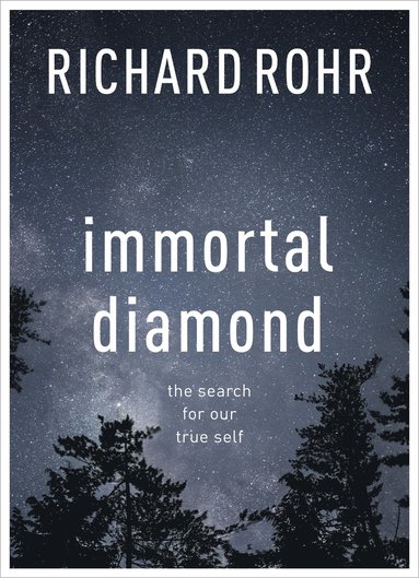 Immortal Diamond av Richard Rohr