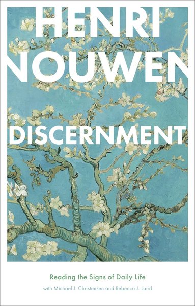 Henri Nouwen - Discernment, Häftad