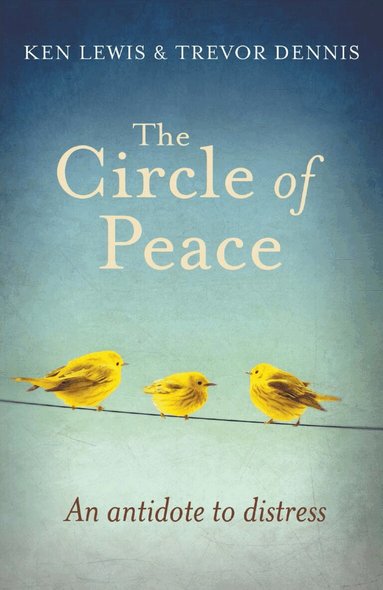 Circle of Peace by Trevor Dennis, Revd Canon Trevor Dennis, Ken Lewis