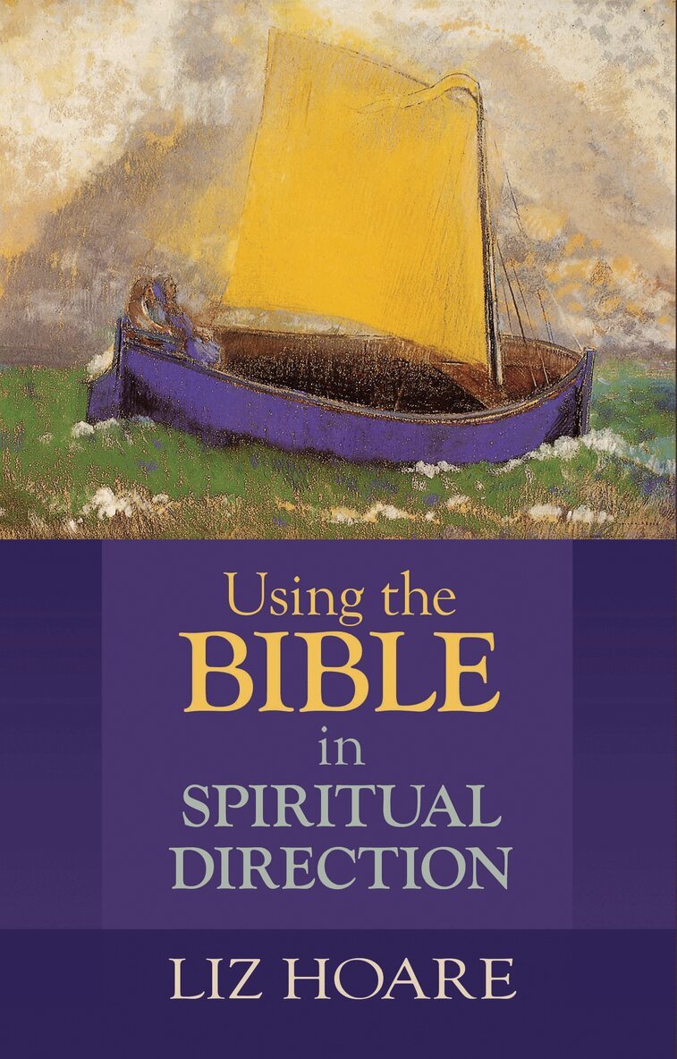 Liz Hoare - Using the Bible in Spiritual Direction, Häftad