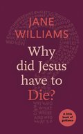 Why Did Jesus Have to Die?