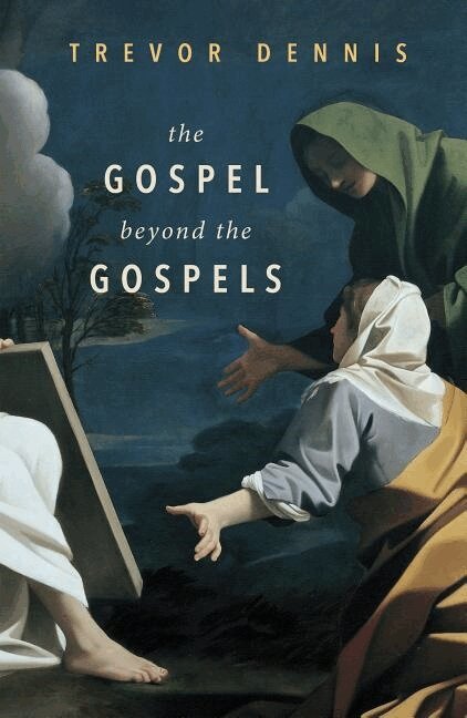 Trevor Dennis - Gospel Beyond the Gospels, Häftad. Tillgänglighet: Lägg i varukorg