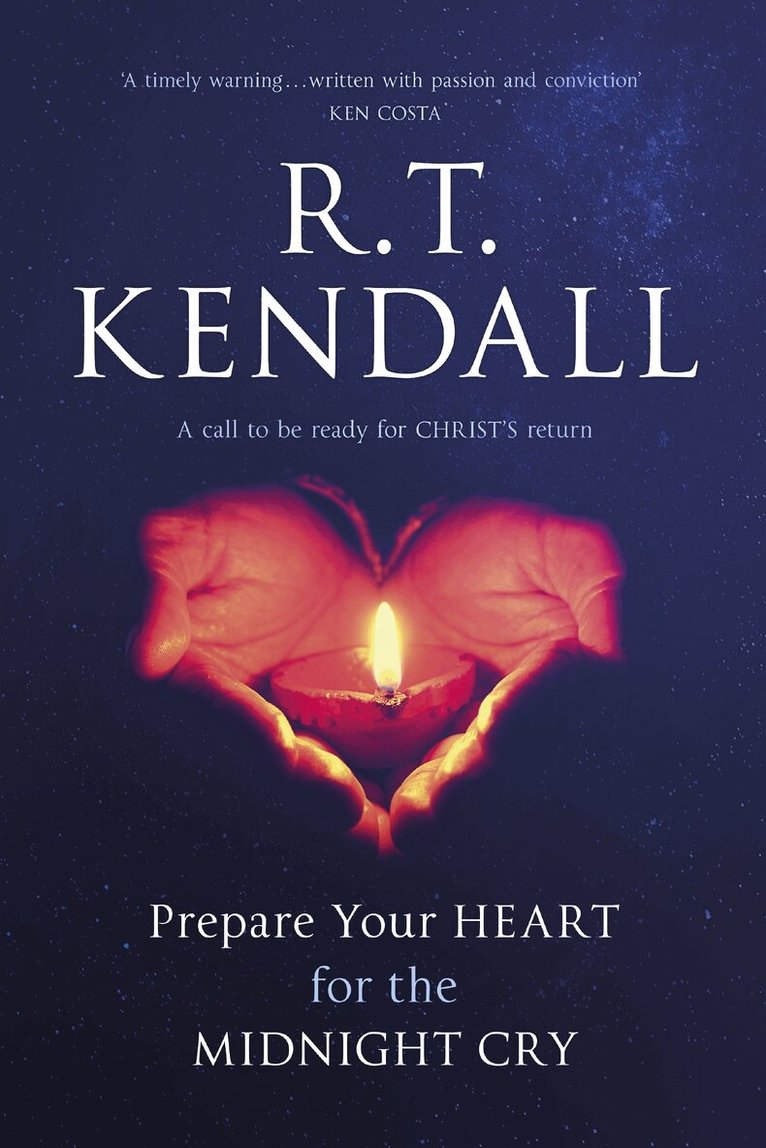 R. T. Kendall - Prepare Your Heart for the Midnight Cry, Häftad. Tillgänglighet: Tillfälligt slut