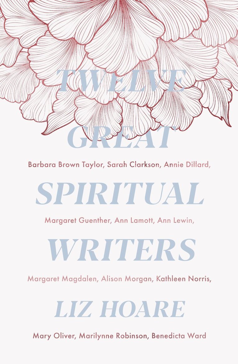 Liz Hoare - Twelve Great Spiritual Writers, Häftad