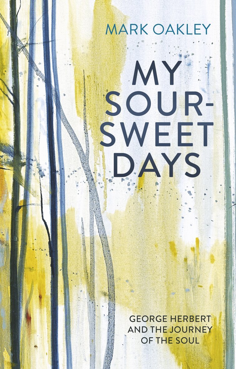 Mark Oakley - My Sour-Sweet Days, Häftad