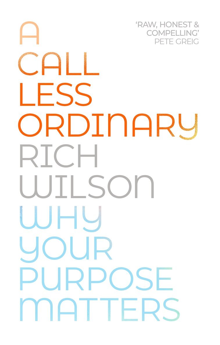Rich Wilson - Call Less Ordinary, Häftad