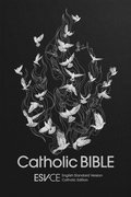 ESV-CE Catholic Bible. The Official Liturgical Bible for England, Wales and Scotland from Advent 24