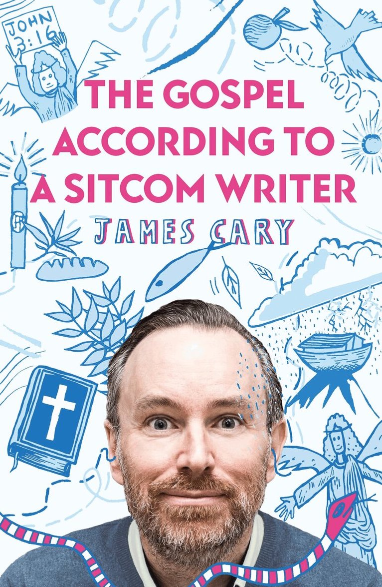 James Cary - Gospel According to a Sitcom Writer, Häftad