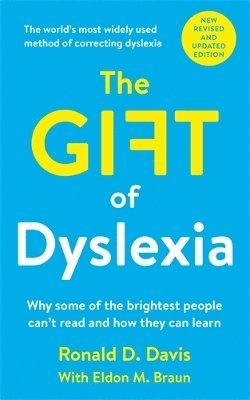 Gift of Dyslexia av Ronald D Davis, Eldon M Braun