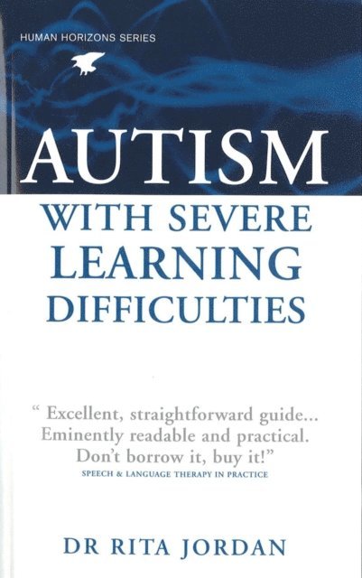 Rita Jordan - Autism with Severe Learning Difficulties, E-bok