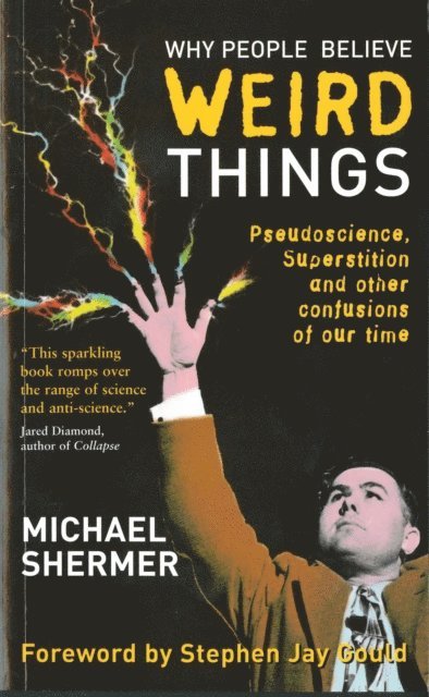 Michael Shermer - Why People Believe Weird Things, E-bok